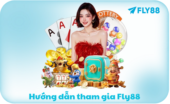 Hướng dẫn tham gia Fly88